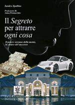 Il segreto per attrarre ogni cosa