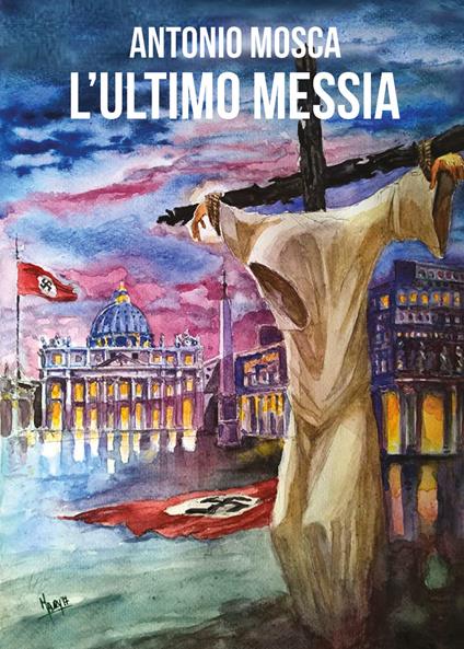 L' ultimo Messia - Antonio Mosca - copertina