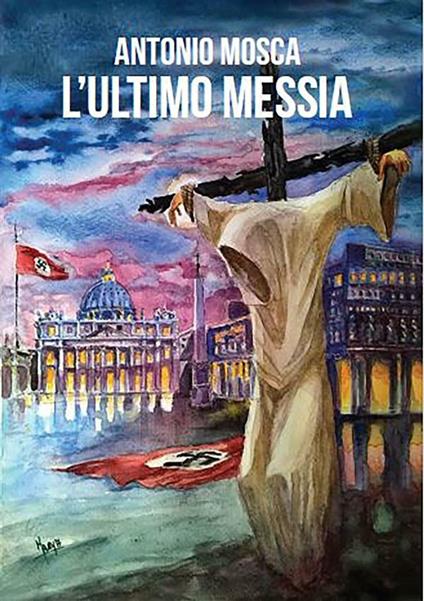 L' ultimo Messia - Antonio Mosca - ebook