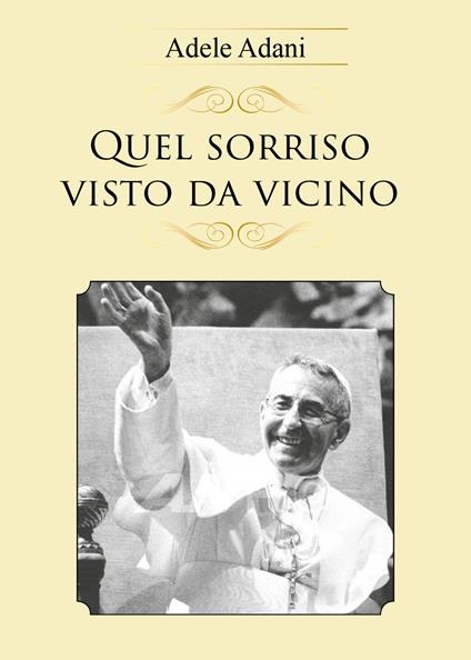 Quel sorriso visto da vicino - Adele Adani - copertina
