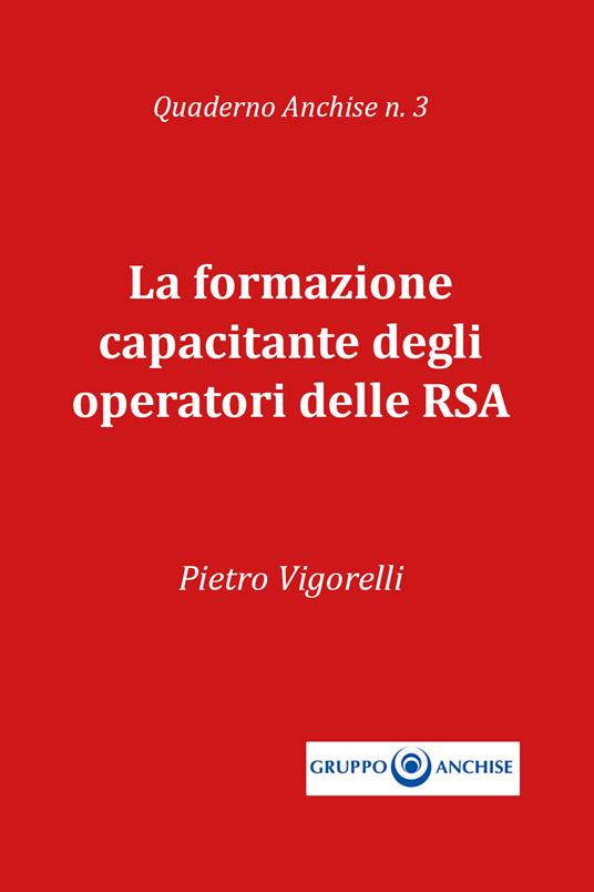 La formazione capacitante degli operatori delle RSA - Pietro Vigorelli - copertina