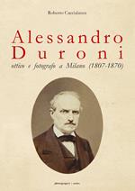 Alessandro Duroni, ottico e fotografo a Milano (1807-1870)