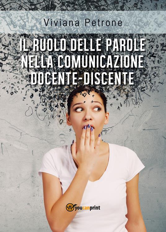 Il ruolo delle parole nella comunicazione docente-discente - Viviana Petrone - copertina