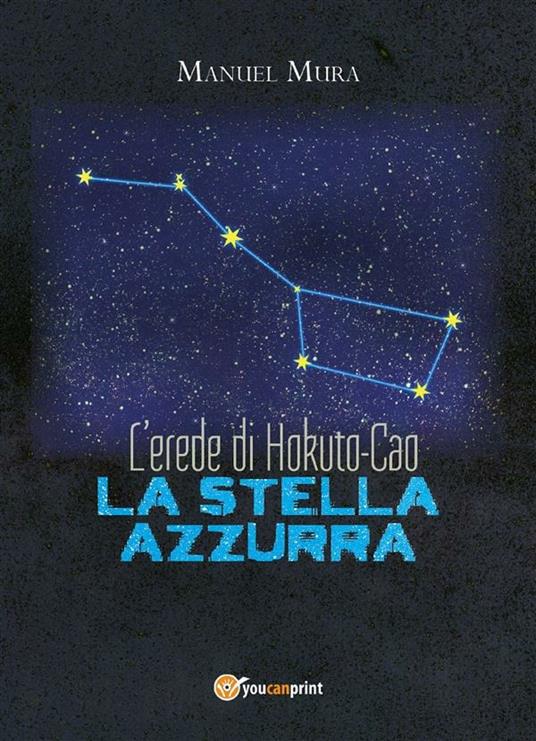 L' erede di Hokuto-Cao. La stella azzurra - Manuel Mura - ebook