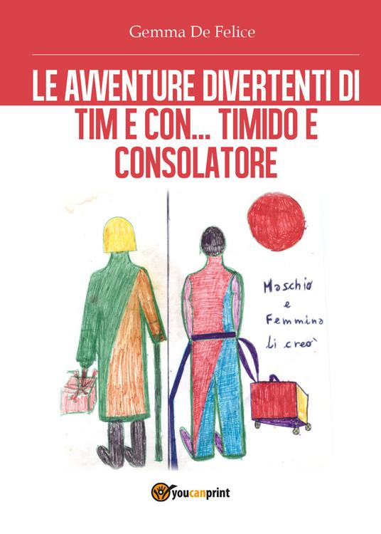 Le avventure divertenti di Tim e Con, Timido e Consolatore - Gemma De Felice - copertina