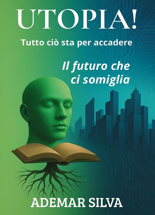 Utopia! Tutto ciò sta per accadere - Ademar Da Silva - copertina