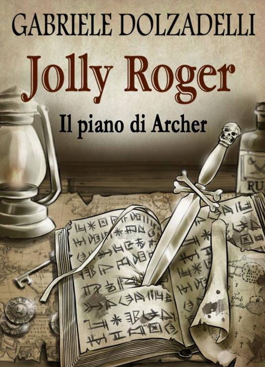 Il piano di Archer. Jolly Roger. Vol. 5 - Gabriele Dolzadelli - copertina