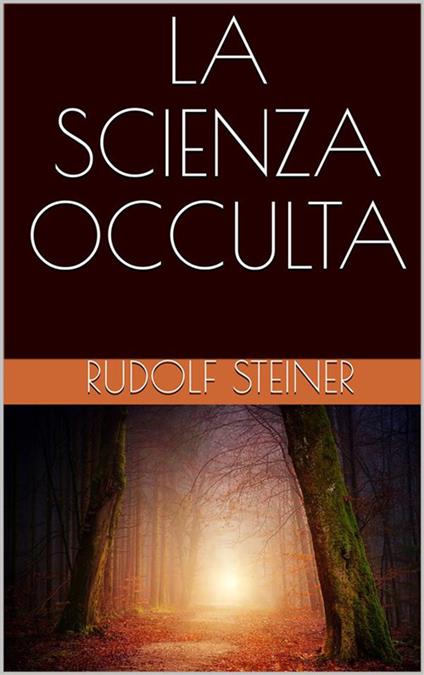 La scienza occulta - Rudolf Steiner - ebook