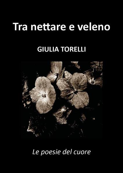 Tra nettare e veleno - Giulia Torelli - ebook