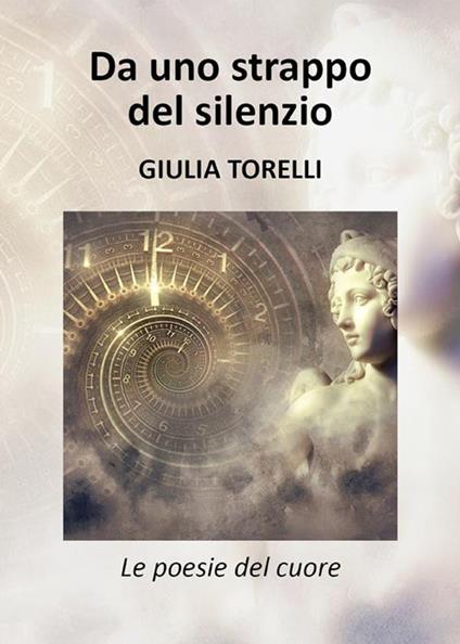 Da uno strappo del silenzio - Giulia Torelli - ebook