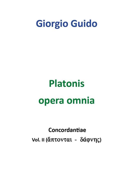 Platonis opera omnia. Concordantiae. Vol. 3: Dé-eidoin - Giorgio Guido - copertina