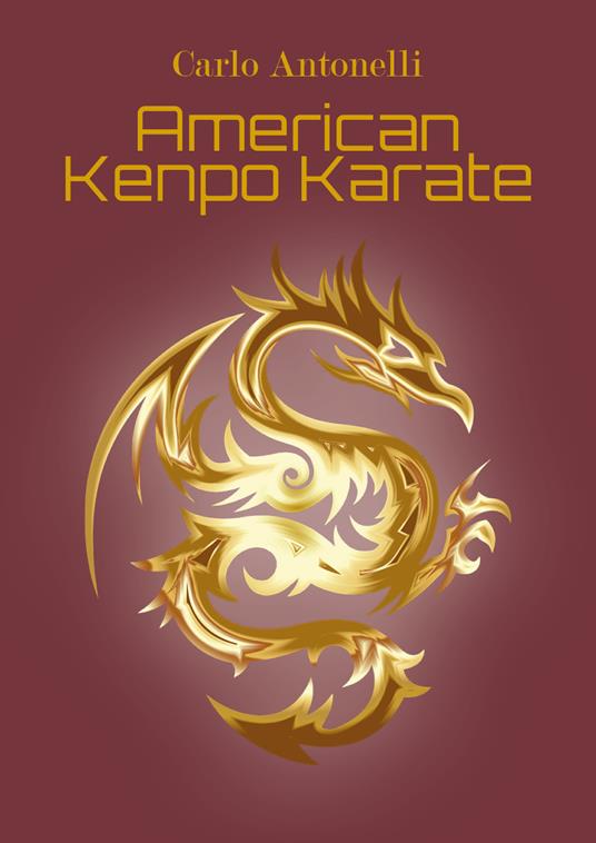 American kenpo karate. Ediz. italiana - Carlo Antonelli - copertina