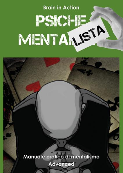 Psiche mentalista. Manuale pratico di mentalismo. Vol. 3 - Brain in Action - copertina