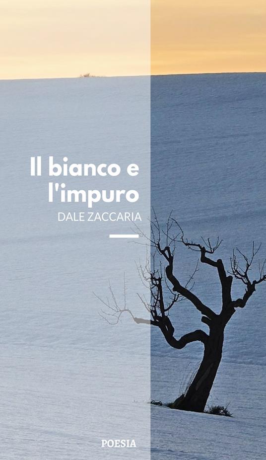 Il bianco e l'impuro - Dale Zaccaria - copertina