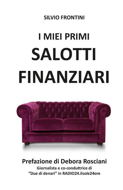 I miei primi salotti finanziari - Silvio Frontini - ebook