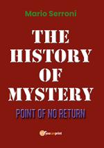 Point of no return. The history of mystery