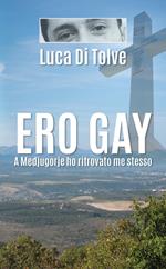 Ero gay. A Medjugorje ho ritrovato me stesso