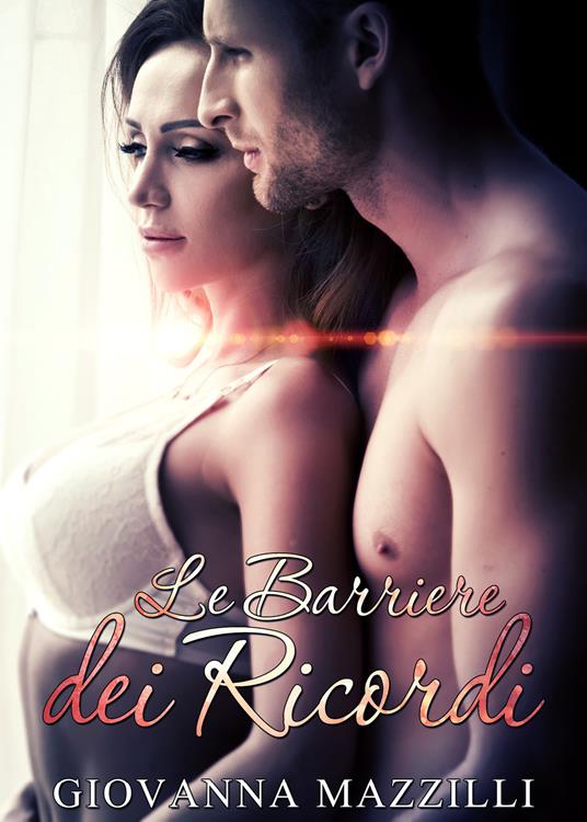 Le barriere dei ricordi - Giovanna Mazzilli - copertina
