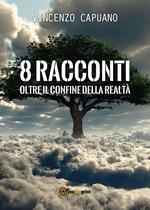 8 racconti oltre il confine della realtà