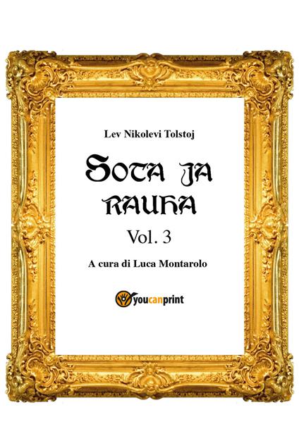 Guerra e pace. Ediz. finlandese. Vol. 3 - Lev Tolstoj - copertina