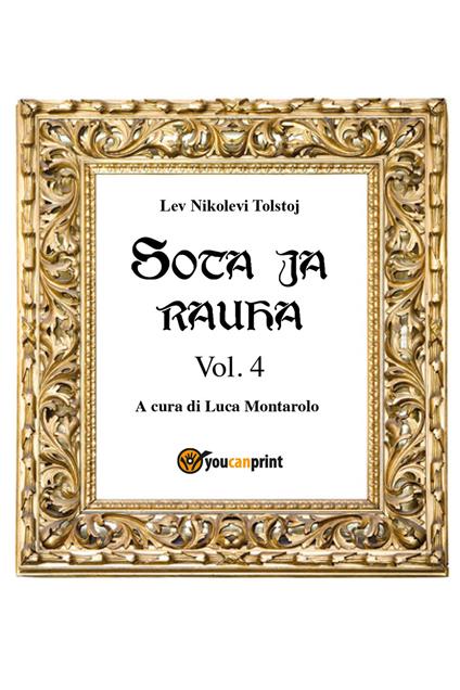 Guerra e pace. Ediz. finlandese. Vol. 4 - Lev Tolstoj - copertina