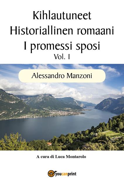 I promessi sposi. Ediz. finlandese. Vol. 1 - Alessandro Manzoni - copertina