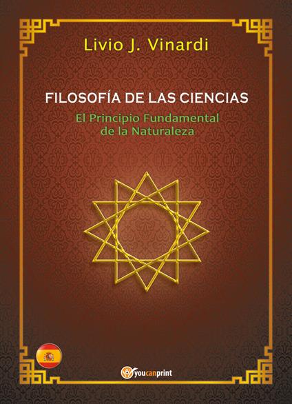 Filosofía de las ciencias. El principio fundamental de la naturaleza - Livio J. Vinardi - copertina