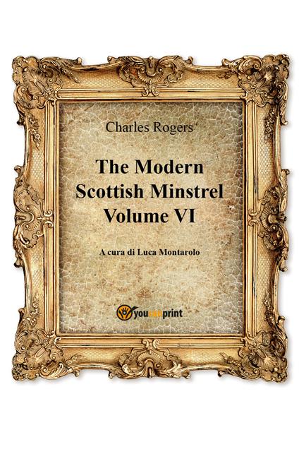 The modern Scottish minstrel. Vol. 6 - Charles Rogers - copertina