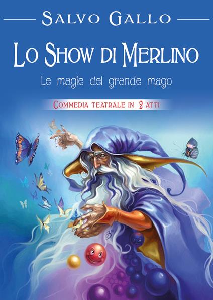 Lo show di Merlino: le magie del grande mago - Salvo Gallo - copertina