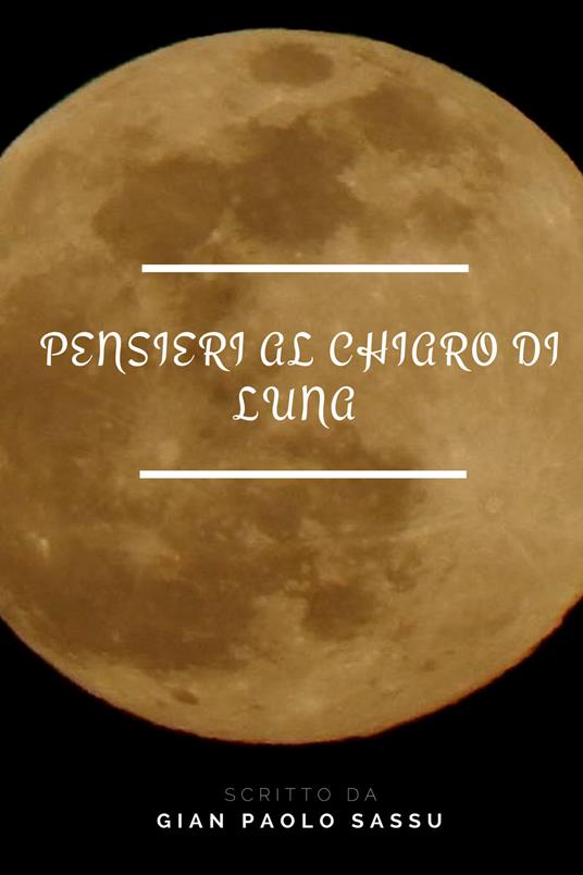 Pensieri al chiaro di luna - Gian Paolo Sassu - copertina