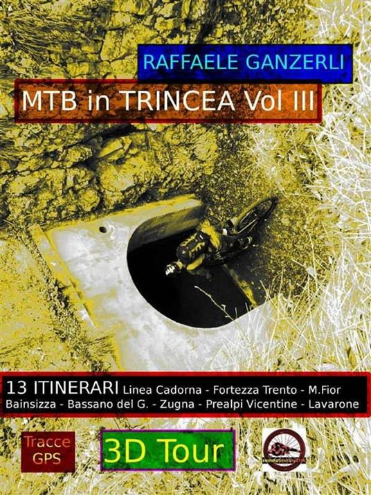MTB in trincea. Vol. 3 - Raffaele Ganzerli - ebook