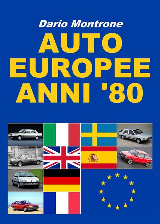 Auto europee anni '80. Ediz. illustrata - Dario Montrone - copertina