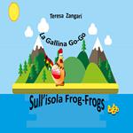 La gallina Go-Go sull'isola Frog-Frogs