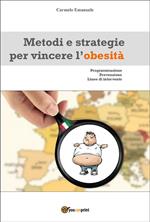 Metodi e strategie per vincere l'obesità
