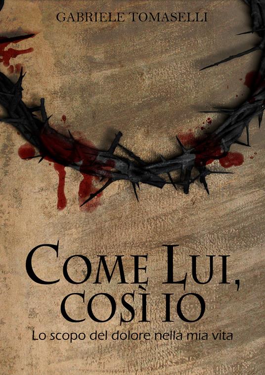 Come lui, così io - Gabriele Tomaselli - copertina