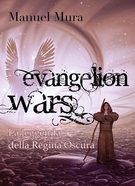 La leggenda della Regina Oscura. Evangelion wars - Manuel Mura - copertina