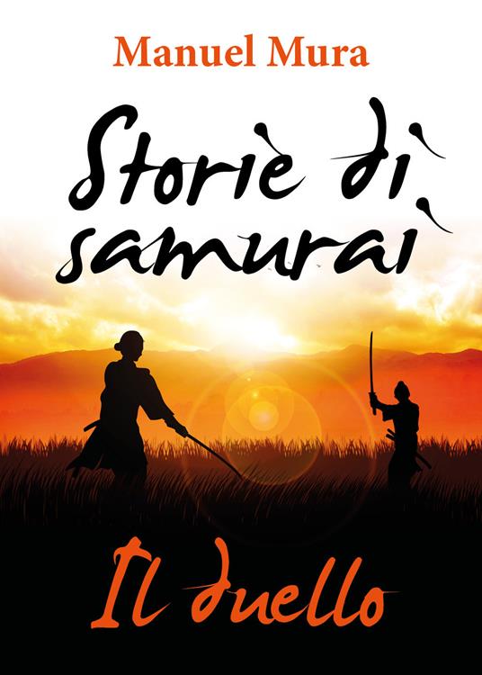 Il duello. Storie di samurai - Manuel Mura - copertina