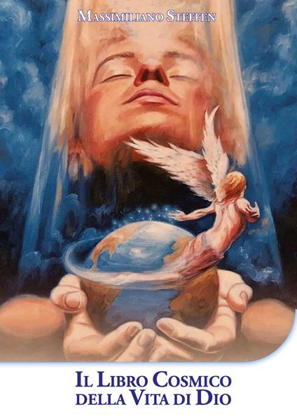 Il libro cosmico della vita di Dio - Massimiliano Steffen - copertina