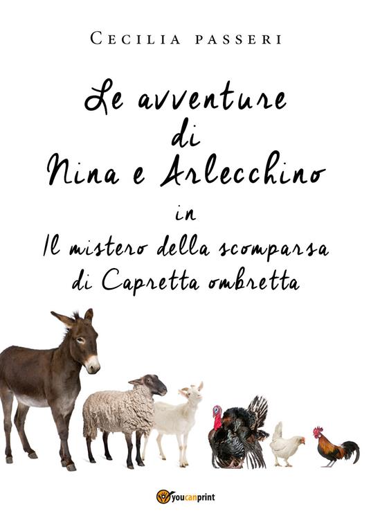 Le avventure di Nina e Arlecchino in Il mistero della scomparsa di Capretta Ombretta - Cecilia Passeri - copertina