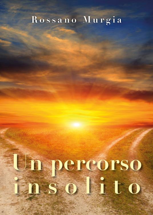 Un percorso insolito - Rossano Murgia - copertina
