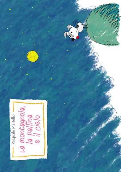 La montagnola, la pallina e il cielo - Pasquale Martello - copertina