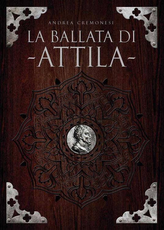 La ballata di Attila - Andrea Cremonesi - copertina
