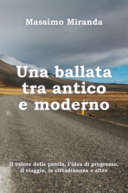 Una ballata tra antico e moderno - Massimo Miranda - copertina