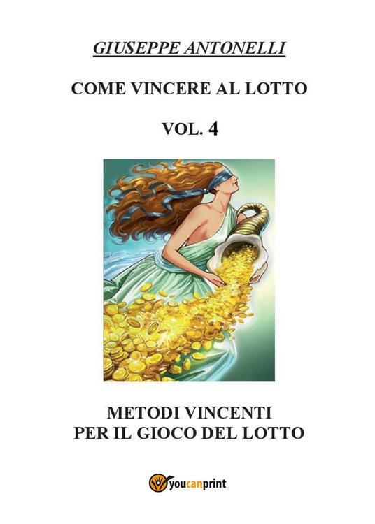 Come vincere al lotto. Vol. 4 - Giuseppe Antonelli - copertina