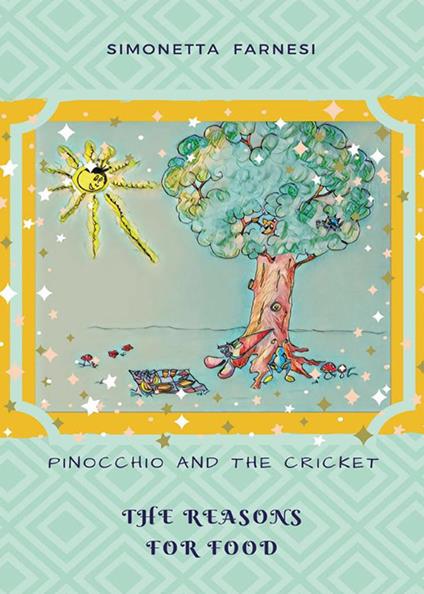 Pinocchio and the cricket. The reason for food - Simonetta Farnesi - ebook