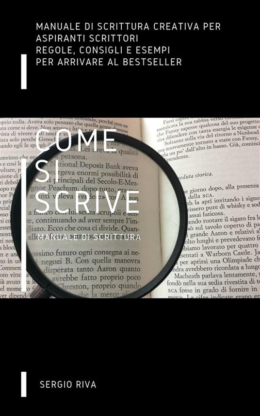 Come si scrive. Manuale di scrittura - Sergio Riva - ebook