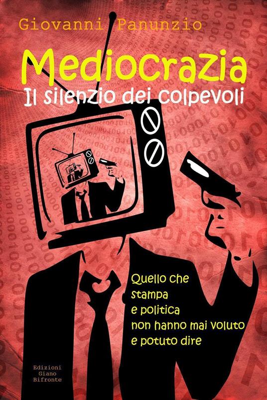 Mediocrazia, il silenzio dei colpevoli - Giovanni Panunzio - copertina