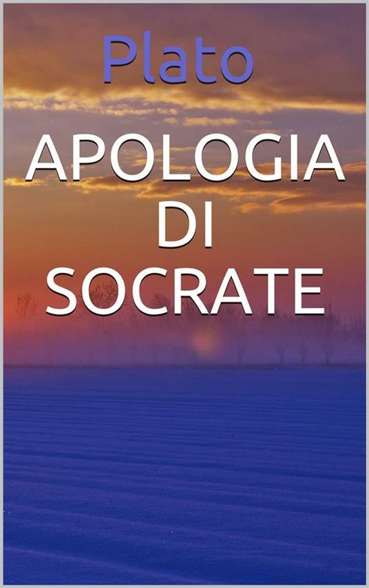 Apologia di Socrate - Platone,Maurizio Pancaldi - ebook