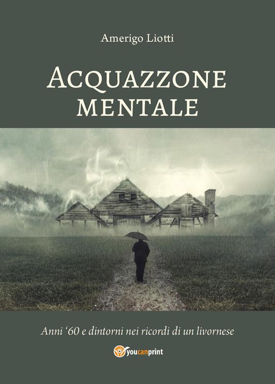 Acquazzone mentale - Amerigo Liotti - copertina