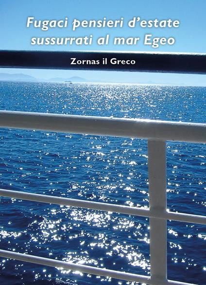 Fugaci pensieri sussurrati al mare Egeo - Zornas il Greco - copertina
